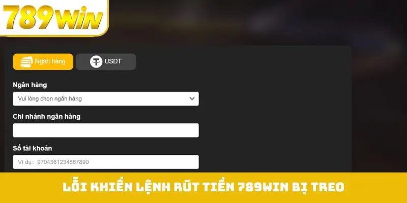 Những lỗi phổ biến khiến lệnh Rút Tiền 789WIN bị treo và cách khắc phục